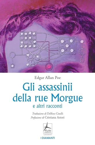Gli assassinii della Rue Morgue e altri racconti (I diamanti) von 4Punte edizioni